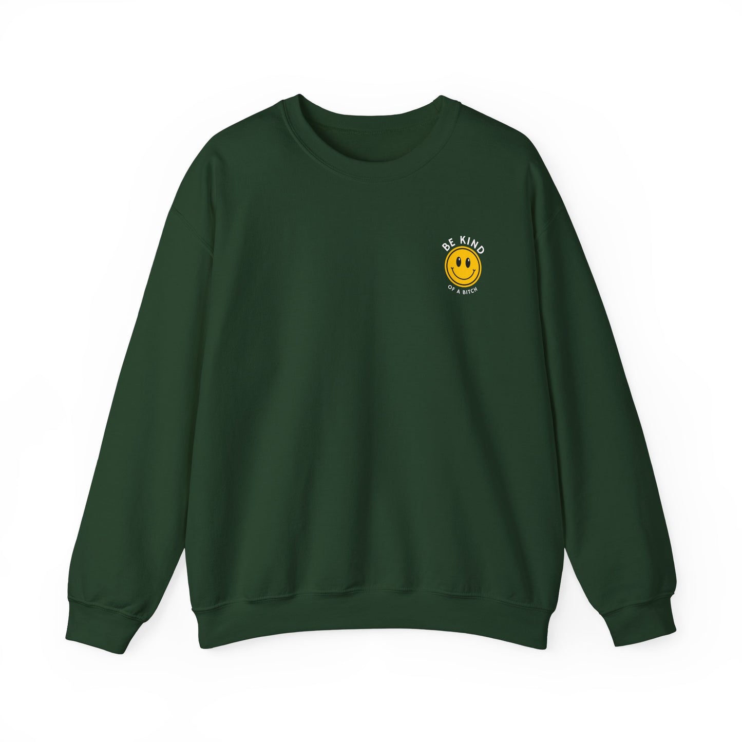 Be Kind (Of a Bitch) Crewneck Sweatshirt