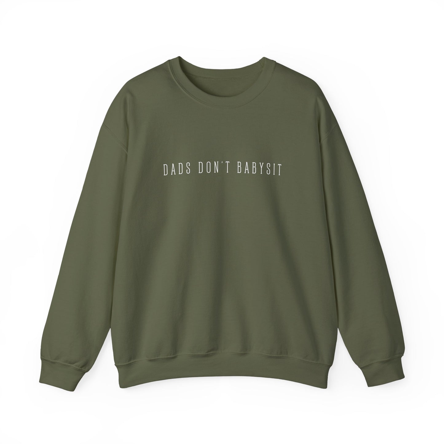 Dads Don't Babysit Crewneck Sweatshirt