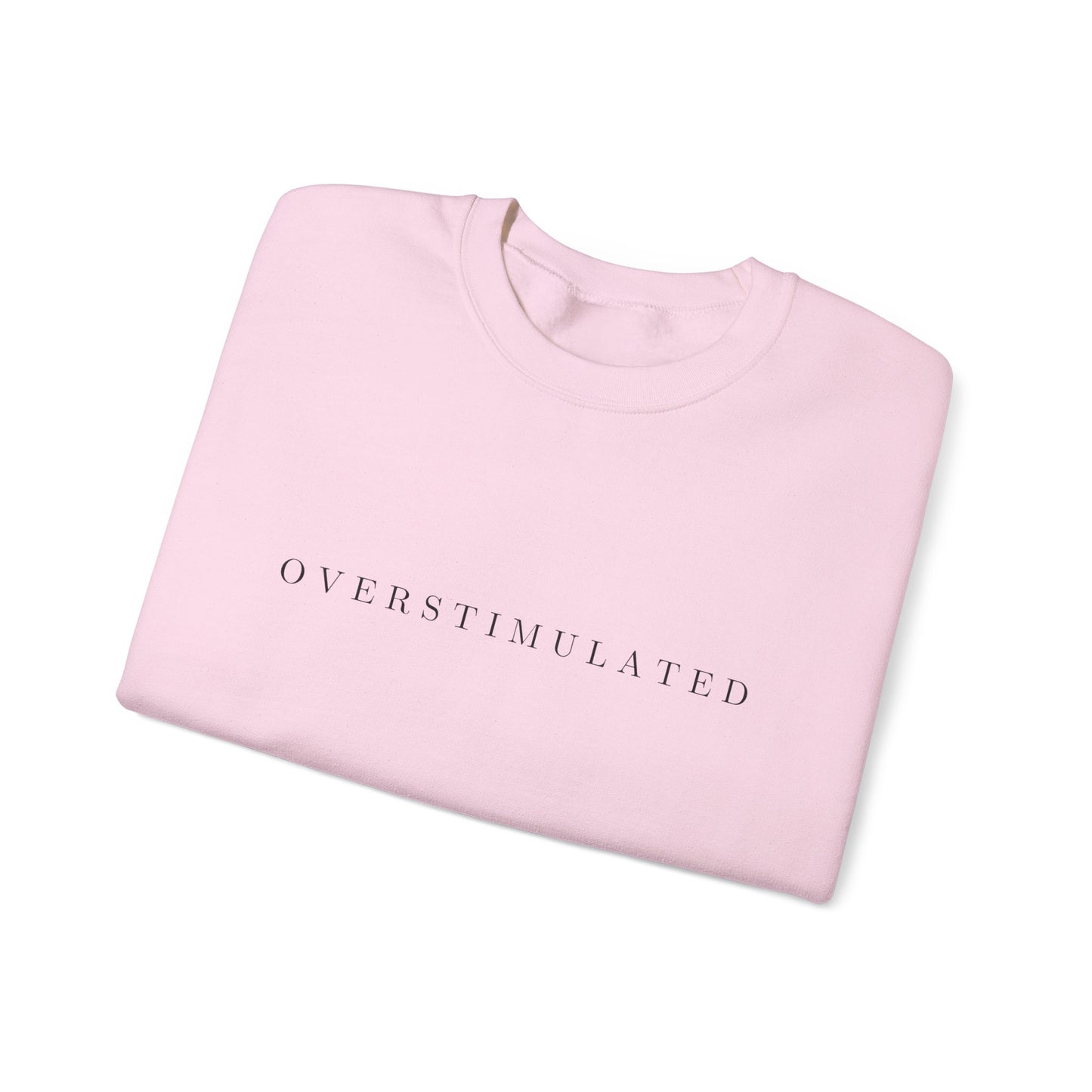 Overstimulated Crewneck Sweatshirt