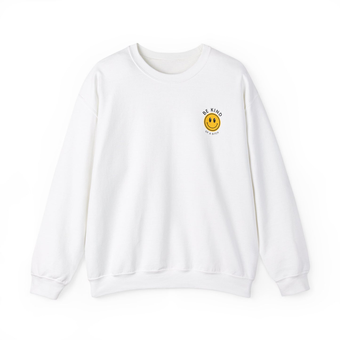 Be Kind (Of a Bitch) Crewneck Sweatshirt