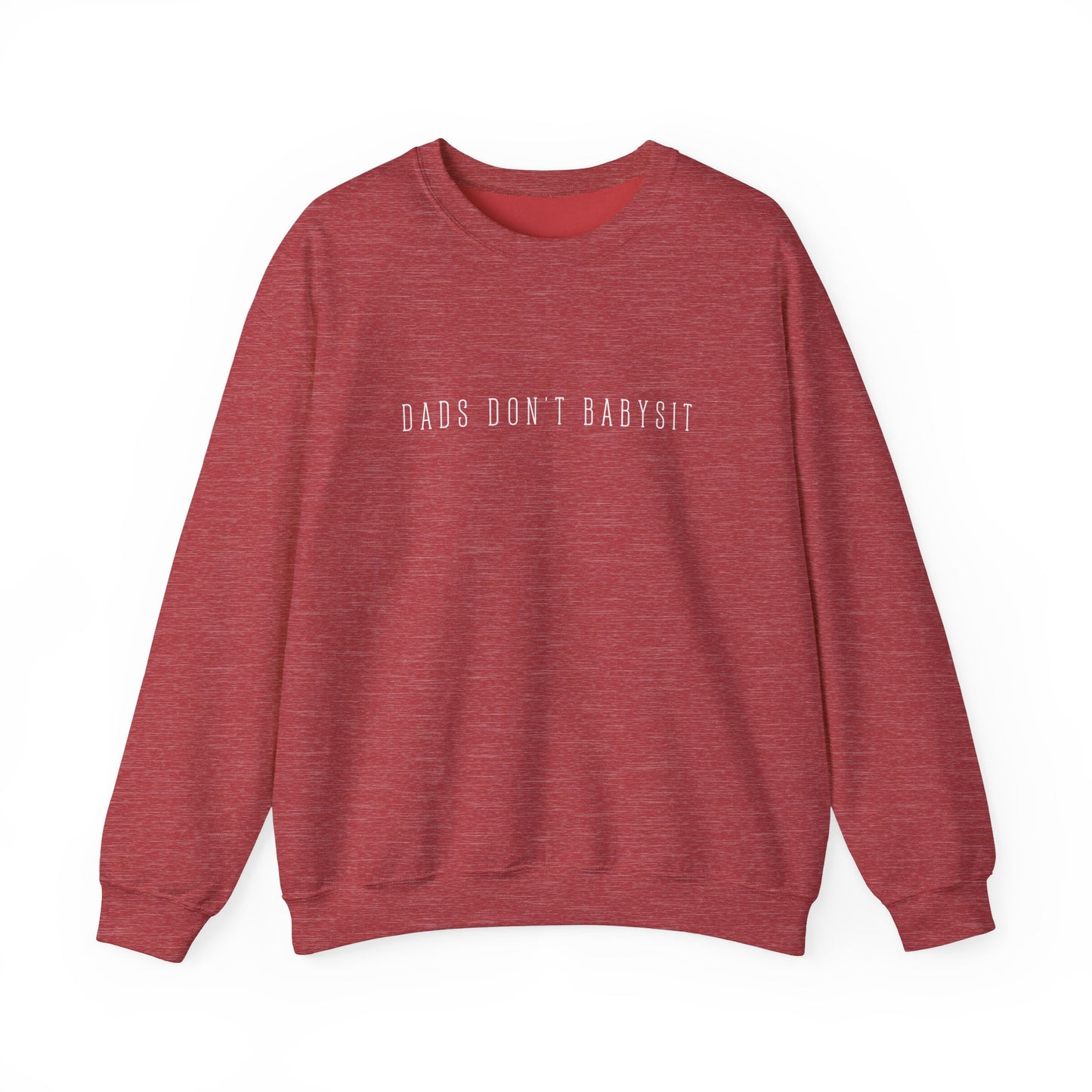 Dads Don't Babysit Crewneck Sweatshirt