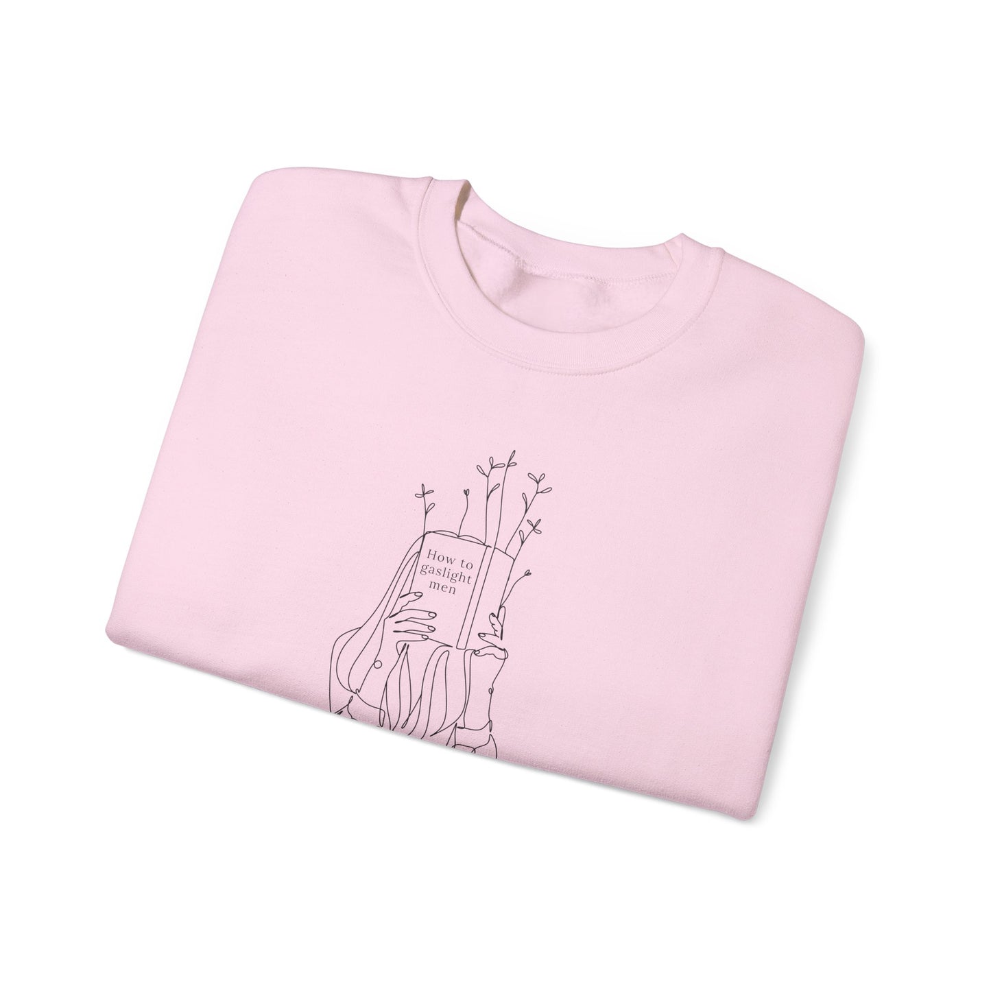 How to Gaslight Men Crewneck Sweatshirt