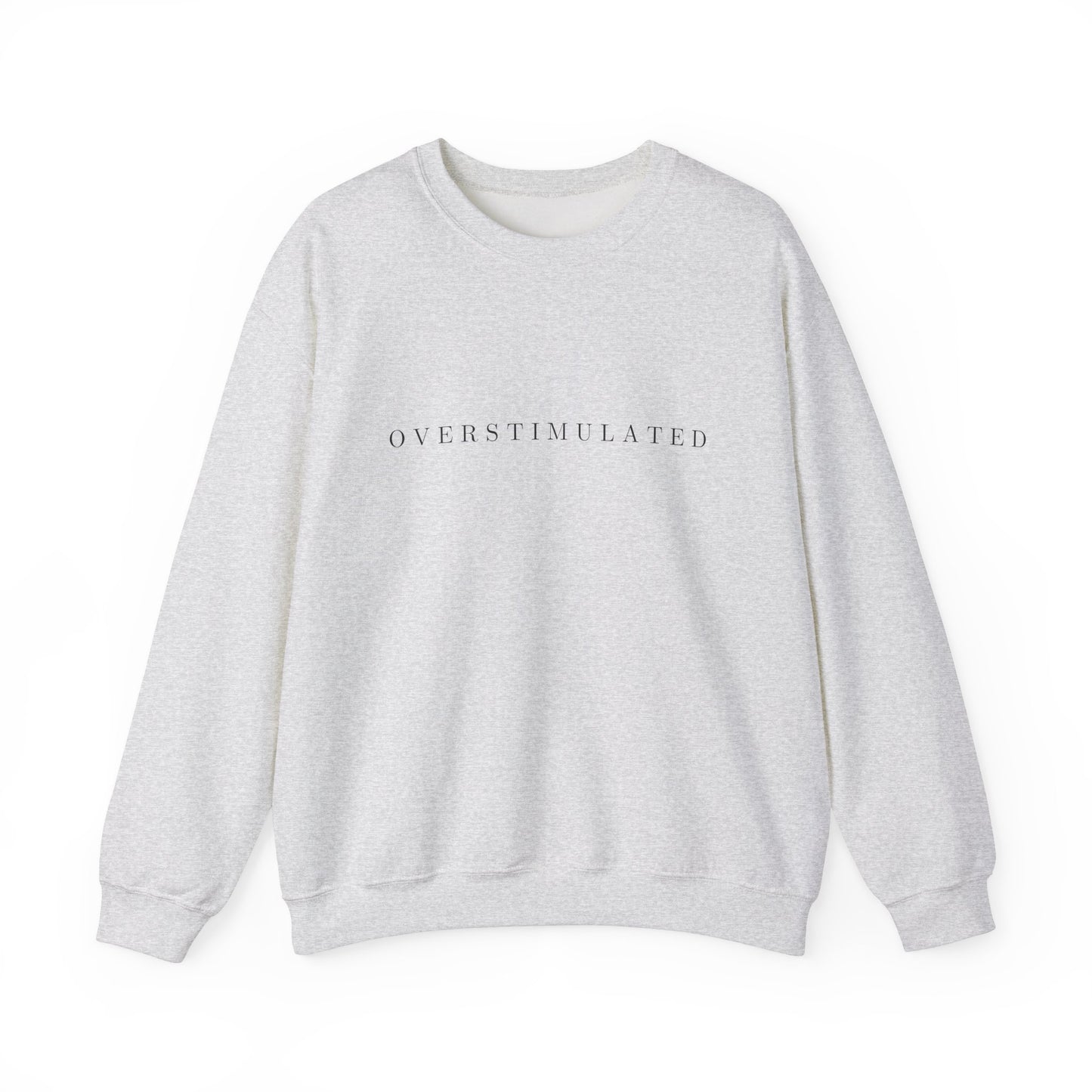 Overstimulated Crewneck Sweatshirt