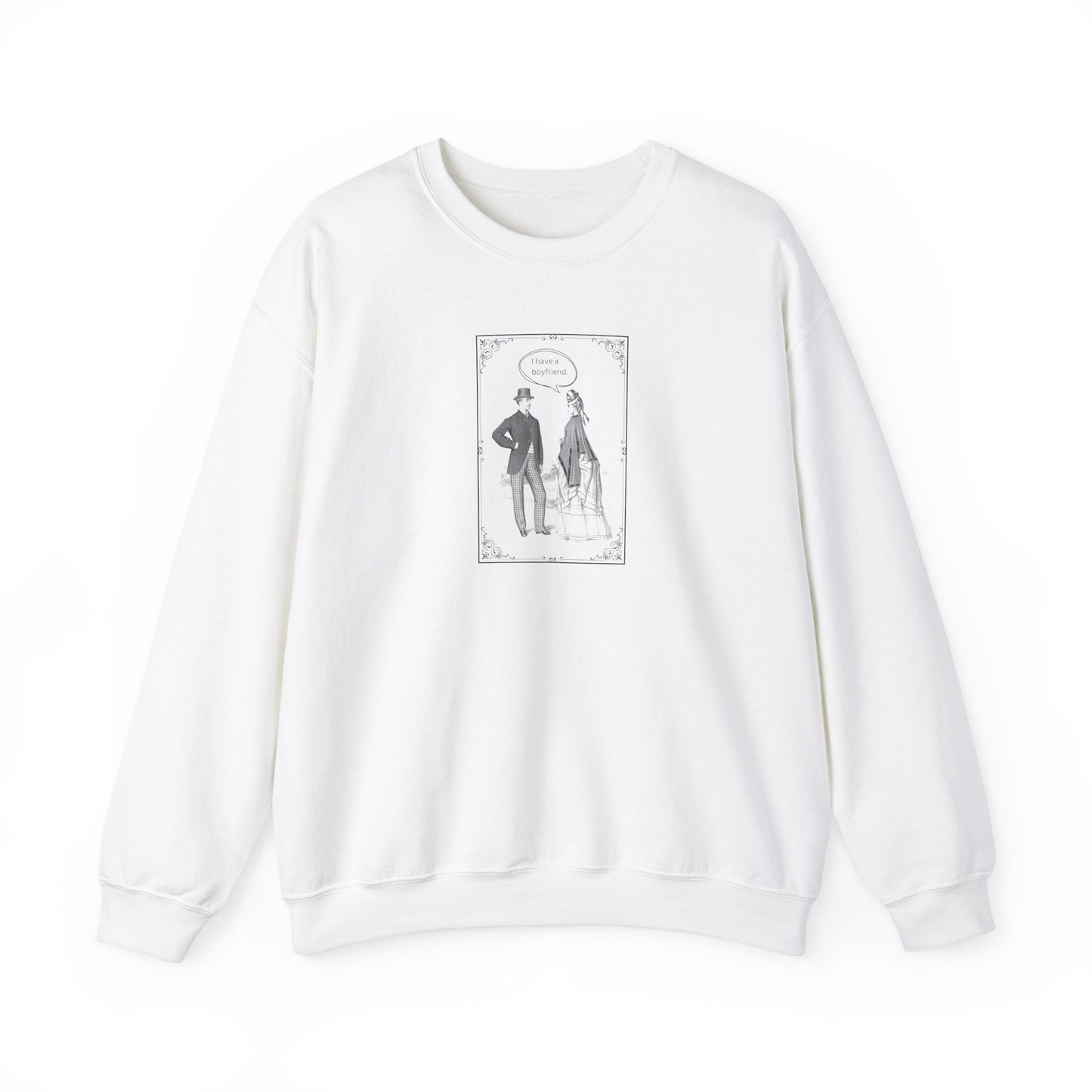 I Have A Boyfriend Crewneck