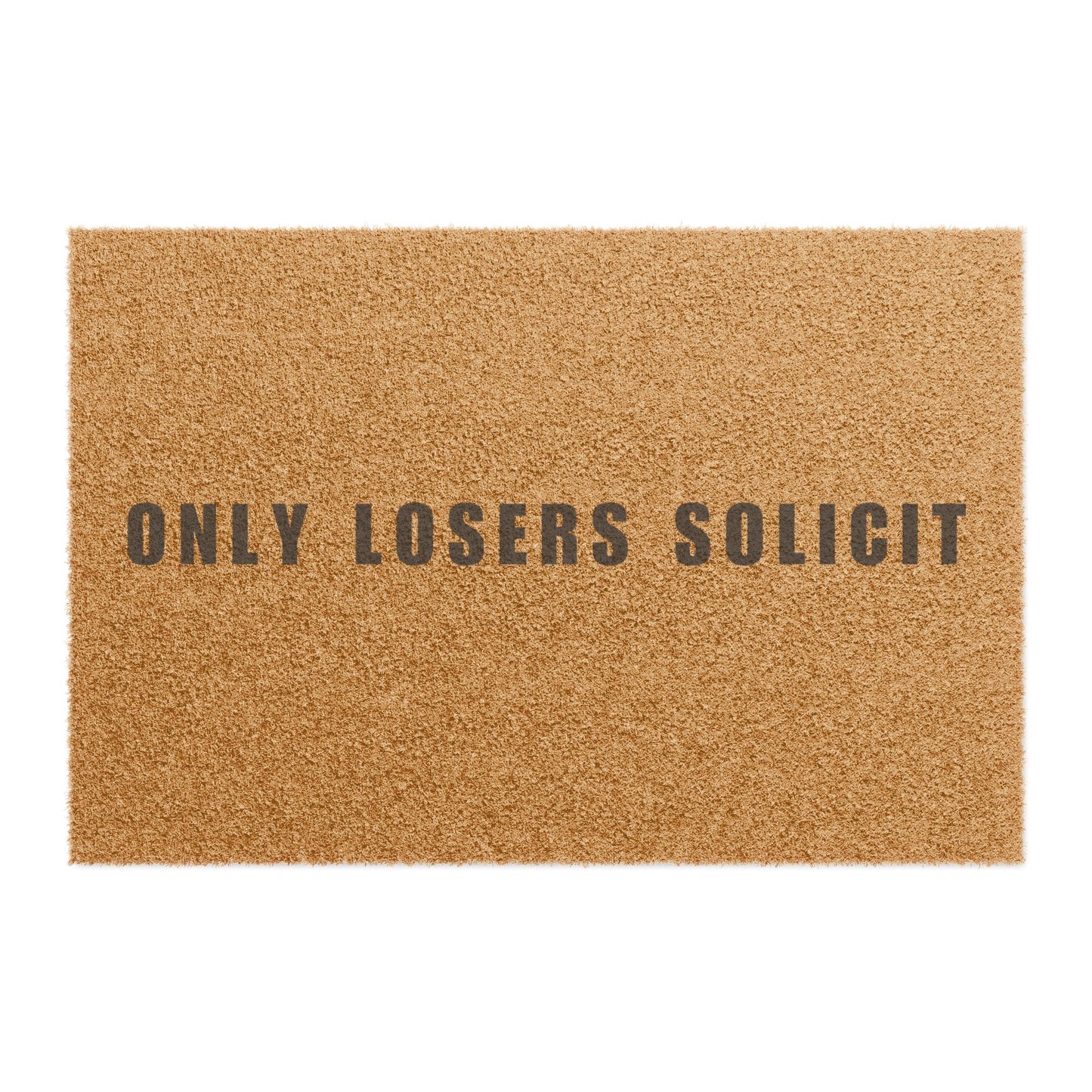 Only Losers Solicit Doormat