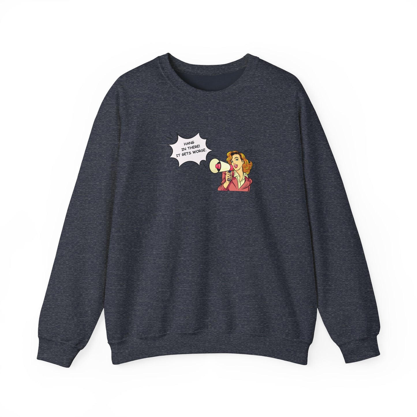 Hang In There! Crewneck Sweatshirt