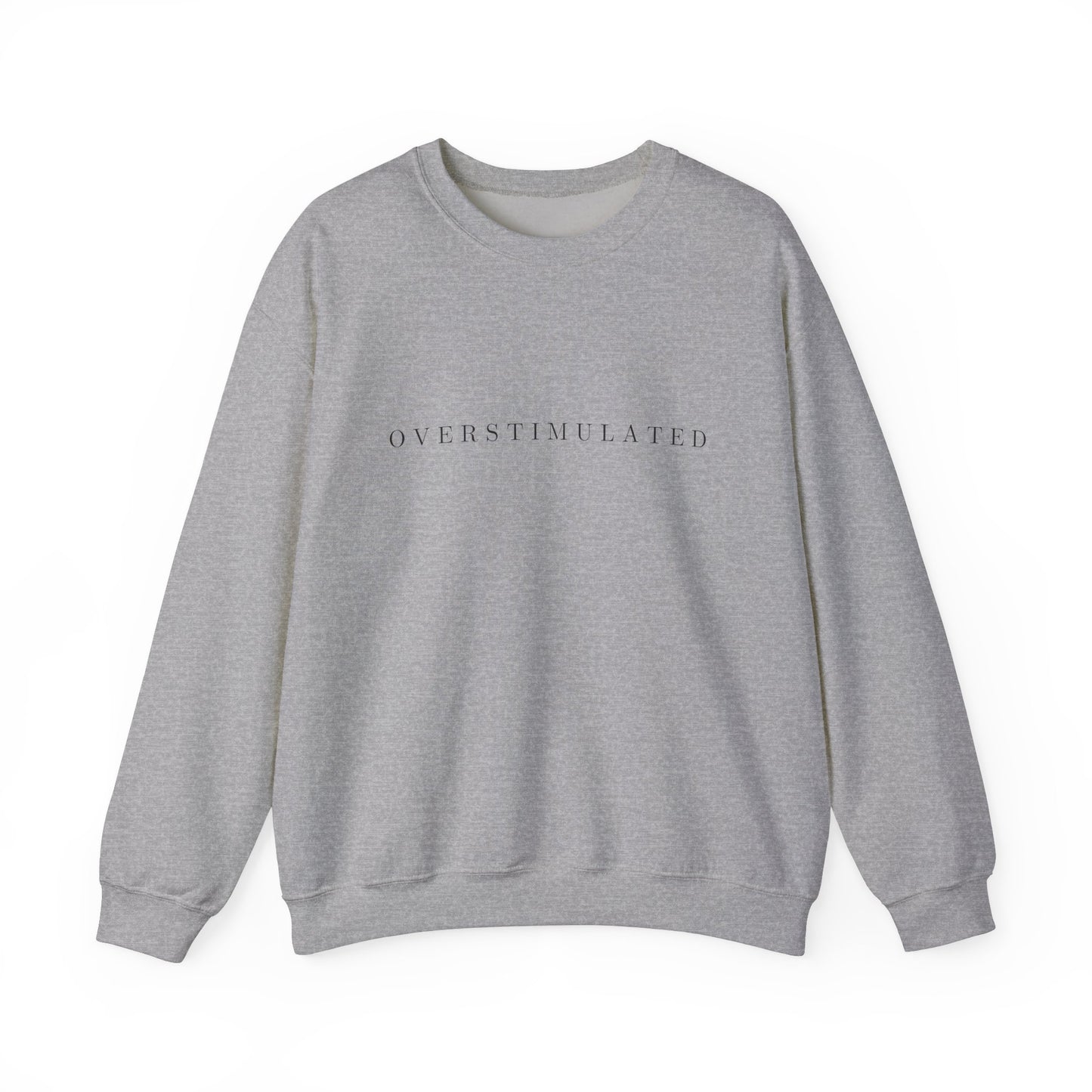 Overstimulated Crewneck Sweatshirt