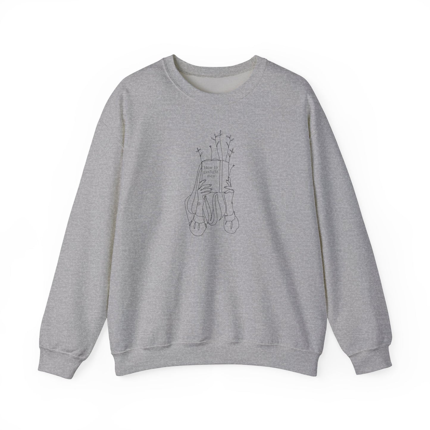 How to Gaslight Men Crewneck Sweatshirt