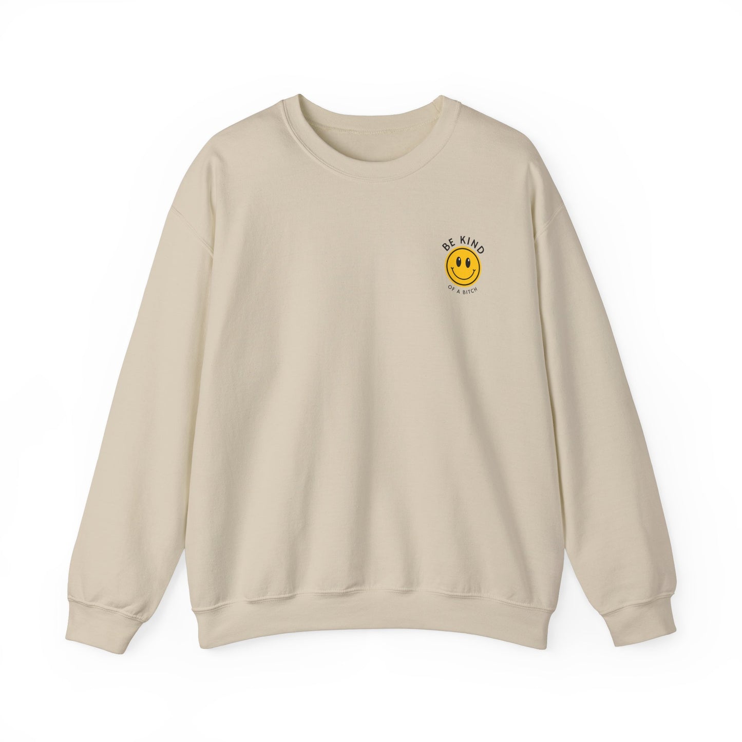 Be Kind (Of a Bitch) Crewneck Sweatshirt