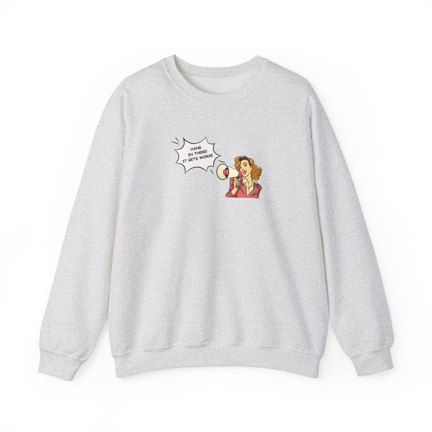 Hang In There! Crewneck Sweatshirt