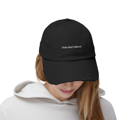 Dads Don't Babysit Distressed Hat