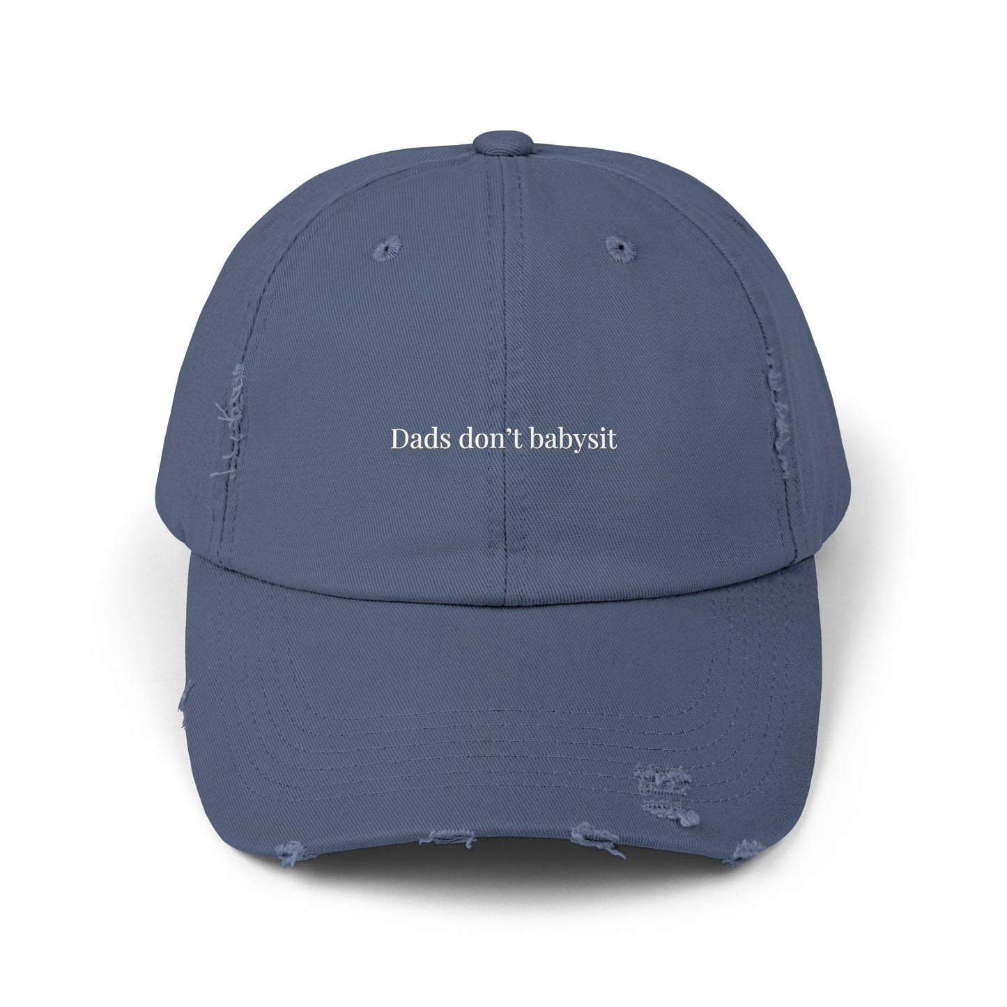 Dads Don't Babysit Distressed Hat