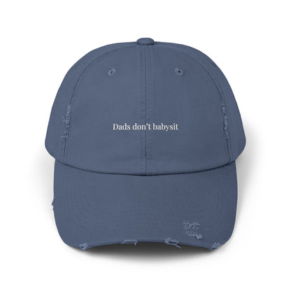 Dads Don't Babysit Distressed Hat