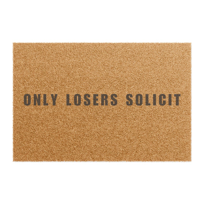 Only Losers Solicit Doormat