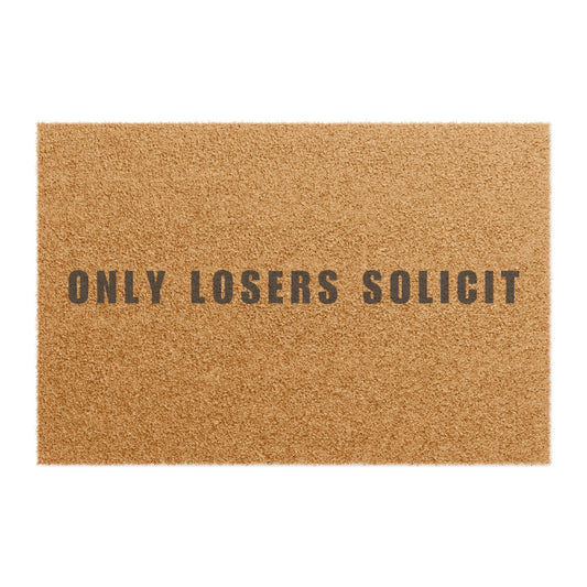 Only Losers Solicit Doormat
