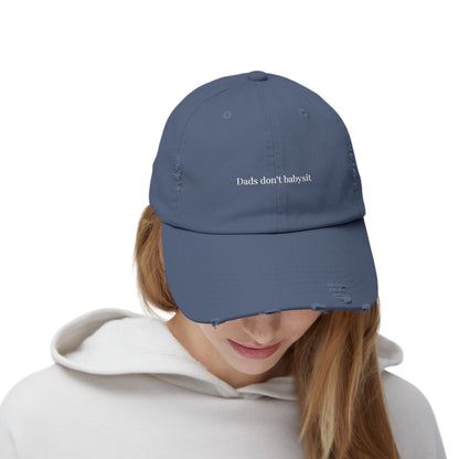 Dads Don't Babysit Distressed Hat