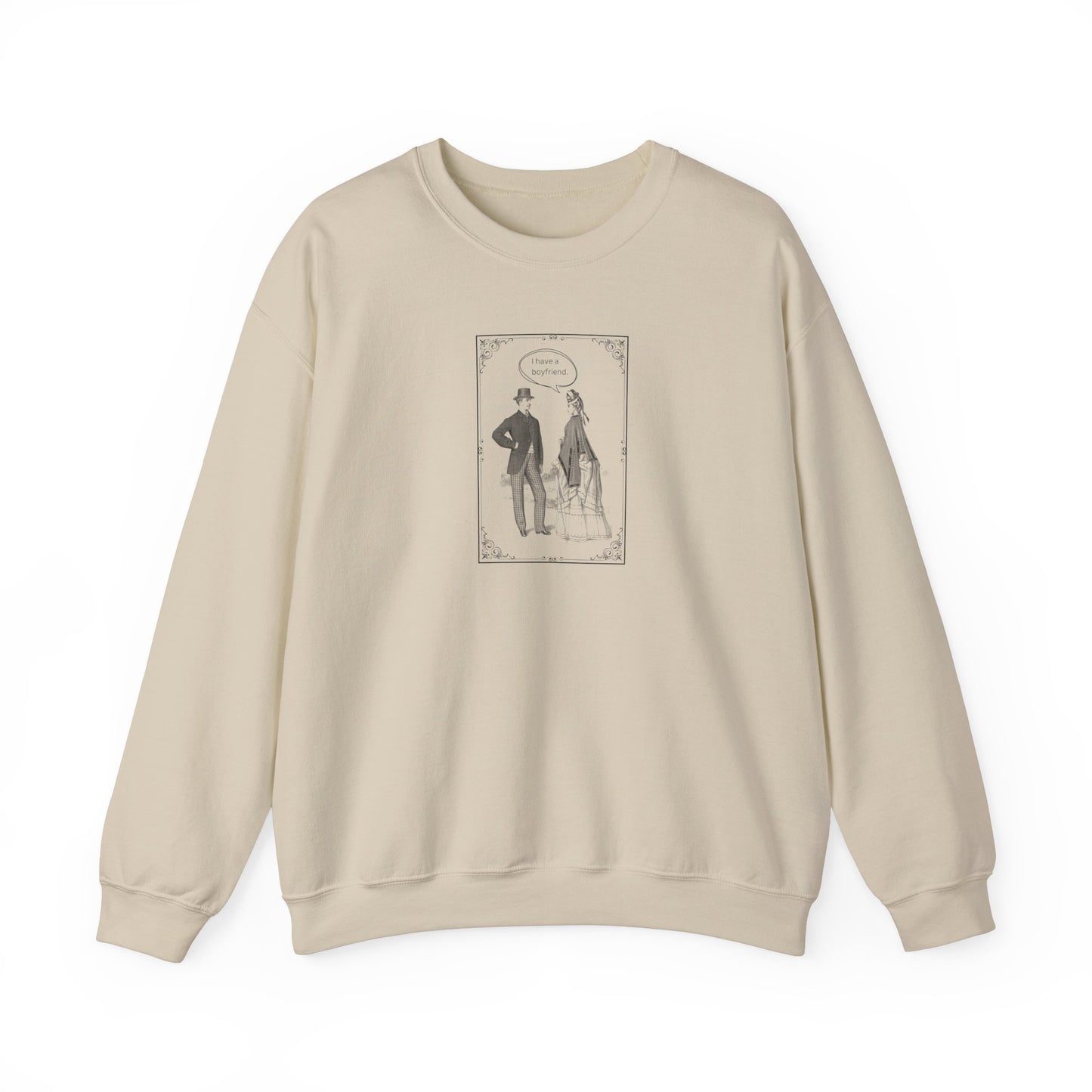 I Have A Boyfriend Crewneck