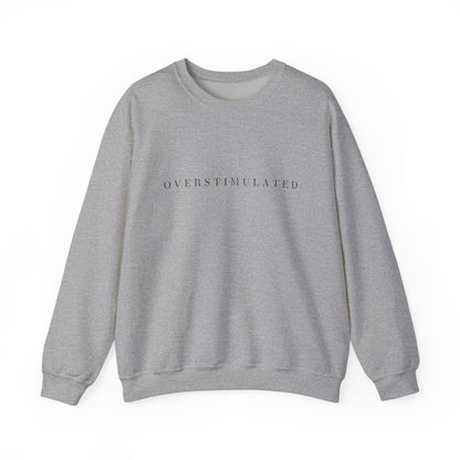 Overstimulated Crewneck Sweatshirt