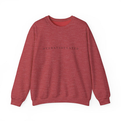 Overstimulated Crewneck Sweatshirt