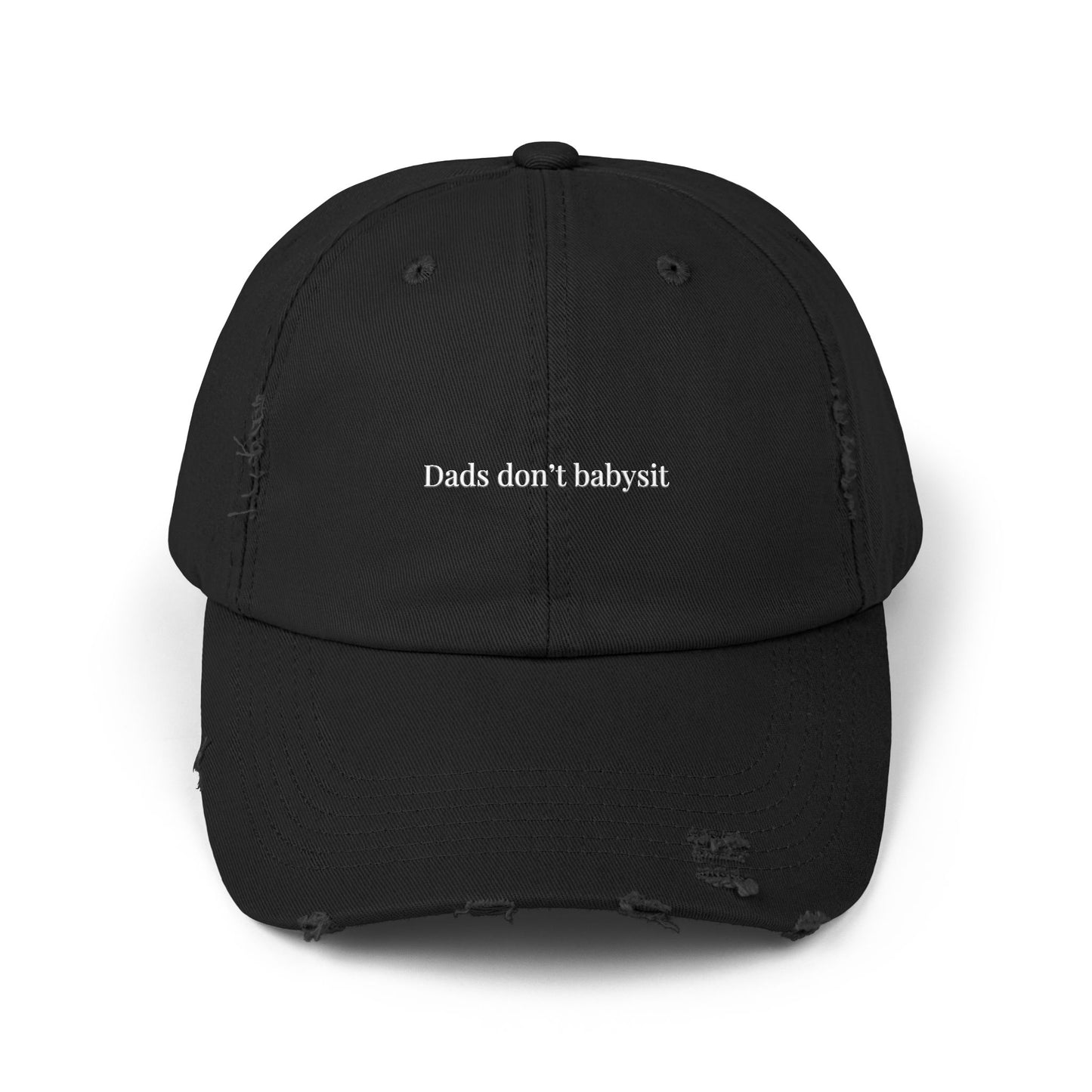 Dads Don't Babysit Distressed Hat