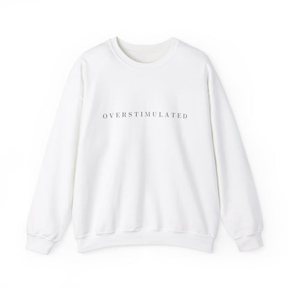 Overstimulated Crewneck Sweatshirt